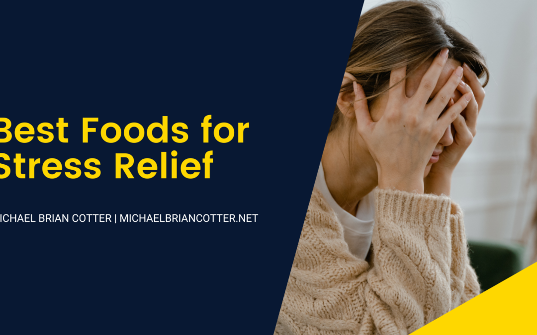 Best Foods for Stress Relief