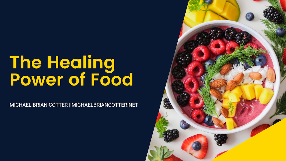 Michael Brian Cotter. The Healing Power of Food